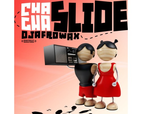 DJ Afrowax - Cha Cha Slide