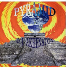 D.J. Akhenaton - Pyramid