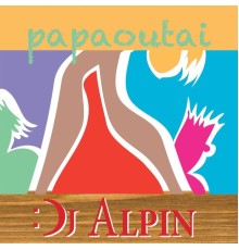 DJ Alpin - Papaoutai