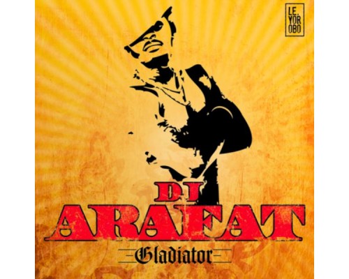 DJ Arafat - Gladiator