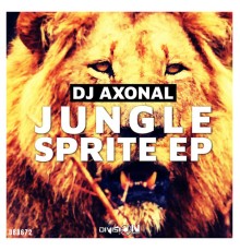 DJ Axonal - Jungle Sprite EP