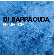 DJ Barracuda - Blue Ice