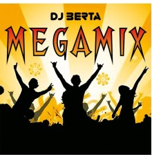 DJ Berta - Dj Berta Megamix