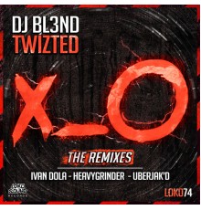 DJ Bl3nd - Twizted (Remixes)