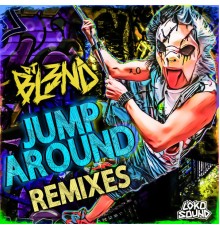 DJ Bl3nd - Jump Around (Remixes)