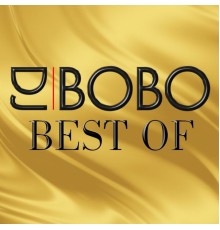 DJ Bobo - Best Of