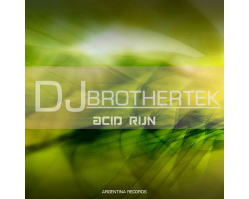 DJ Brothertek - Acid Run