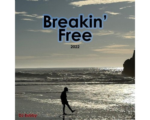 DJ Bubby - Breakin' Free