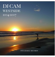 DJ Cam - Westside 2004-2007