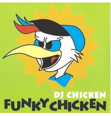 DJ Chicken - Funky Chicken