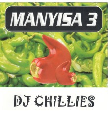 DJ Chillies - Manyisa 3
