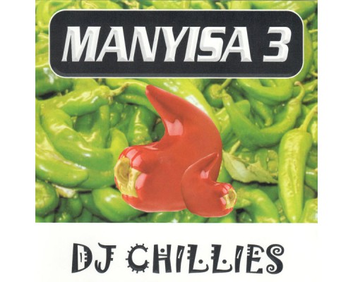 DJ Chillies - Manyisa 3