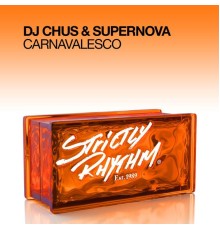 DJ Chus & Supernova - Carnavalesco