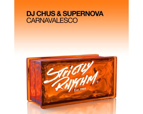 DJ Chus & Supernova - Carnavalesco