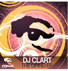 DJ Clart - The Grind EP