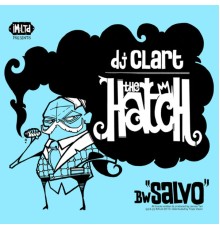 DJ Clart - The Hatch