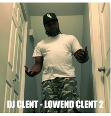 DJ Clent - LowEnd Clent 2