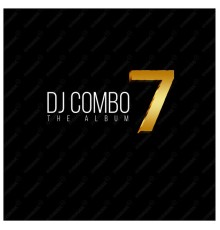 DJ Combo - 7 (The Album)