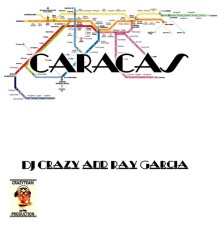 DJ Crazy, Ray Garcia - Caracas