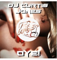 DJ Curtis Jones - Oye!