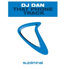 DJ DAN - That Phone Track