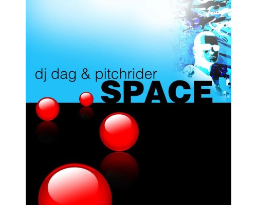 DJ Dag, Pitchrider - Space