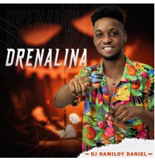 DJ Damiloy Daniel - Drenalina