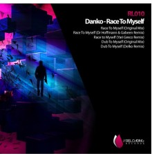 DJ Danko - Race To Myself E.P
