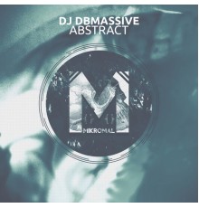 DJ Dbmassive - Abstract (Original Mix)