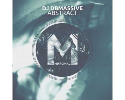 DJ Dbmassive - Abstract (Original Mix)