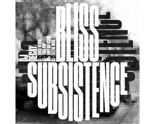 DJ Decay - Bliss Subsistence