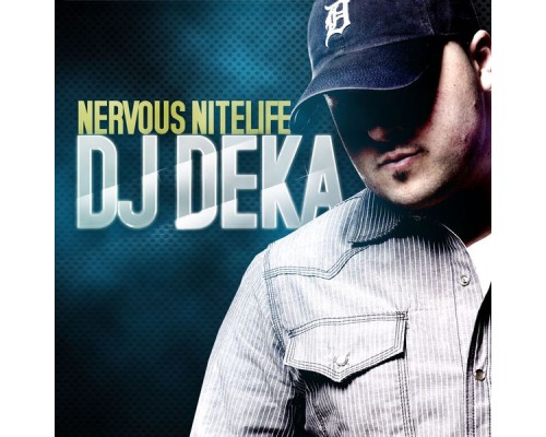 DJ Deka - Nervous Nitelife