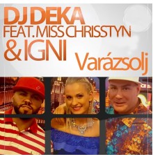 DJ Deka - Varázsolj