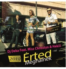 DJ Deka - Érted Meghalnék