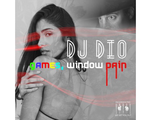 DJ Dio - Games, Window Pain