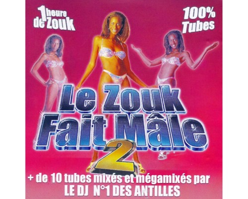 DJ Djeff - Le zouk fait mâle, Vol. 2 DJ Djeff - Le zouk fait mâle, Vol. 2