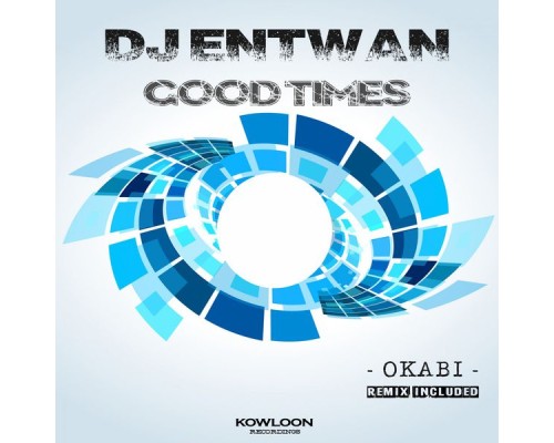 DJ Entwan - Good Times