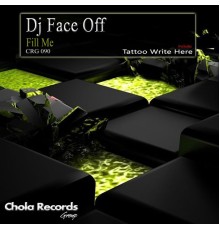 DJ Face Off - Fill Me