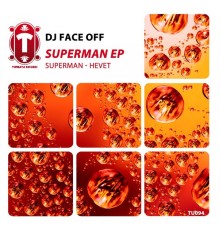 DJ Face Off - Superman / Hevet