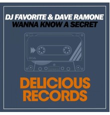DJ Favorite & Dave Ramone - Do You Wanna Know a Secret