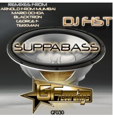 DJ Fist - Suppabass