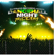 DJ Frass - Dancehall Night Riddim