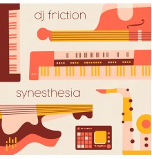 DJ Friction - Synesthesia