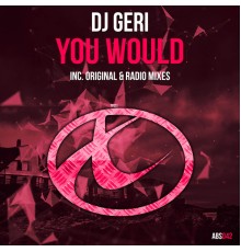 DJ Geri - You Would