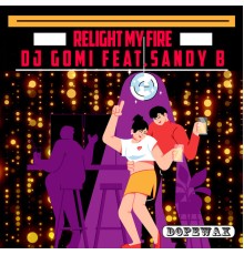 DJ Gomi - Relight My Fire