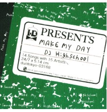 DJ HIGHSCHOOL - MAKE MY DAY