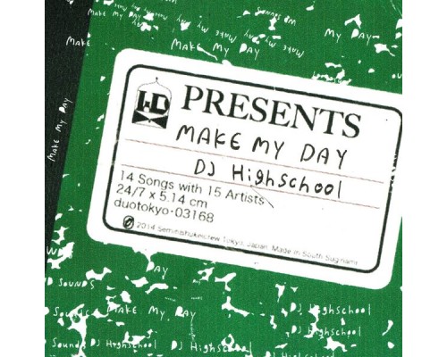 DJ HIGHSCHOOL - MAKE MY DAY DJ HIGHSCHOOL - MAKE MY DAY