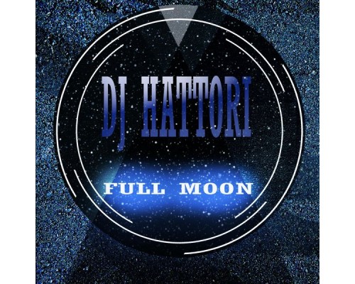 DJ Hattori - Full Moon