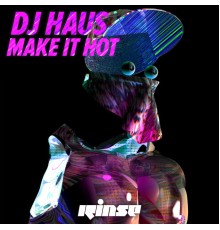 DJ Haus - Make It Hot