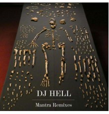 DJ Hell - Mantra Remixes